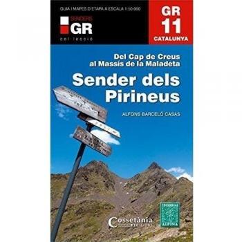 GR 11. Catalunya. Sender dels Pirineus: Del Cap de Creus al Massís de la Maladeta (Tapa blanda).