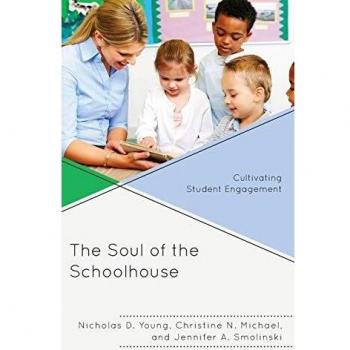 The Soul of the Schoolhouse: Cultivating Student Engagement