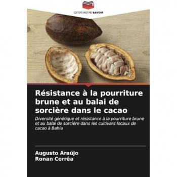 Araújo, Augusto: Résistance à la pourriture brune et au balai de sorcière dans le cacao