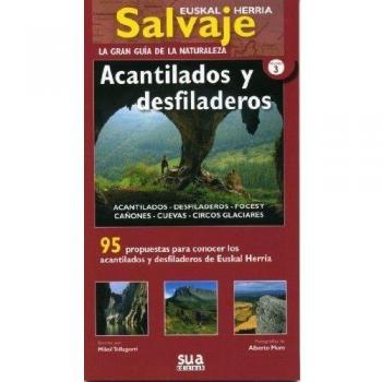 Euskal herria salvaje. La gran guía de la naturaleza: acantilados y desfiladeros