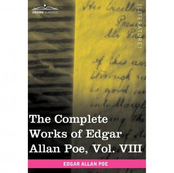 The Complete Works of Edgar Allan Poe, Vol. VIII (in Ten Volumes): Criticisms