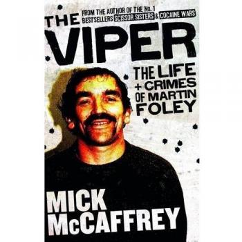 The Viper: The Life and Crimes of Martin Foley