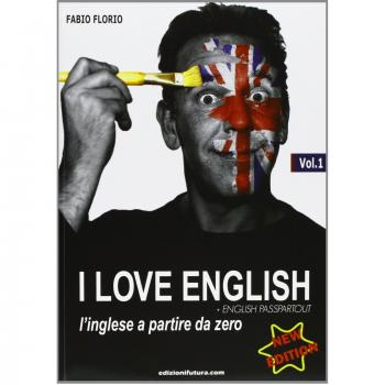 I love english. L'inglese a partire da zero