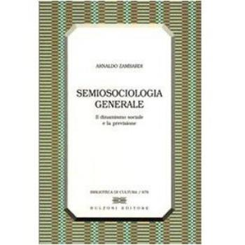 Semiosociologia generale. Il dinamismo sociale e la previsione