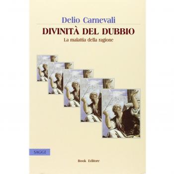 Divinità del dubbio. La malattia della ragione