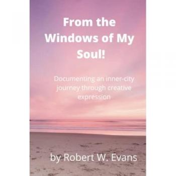 Evans, Robert: From the Windows of My Soul!