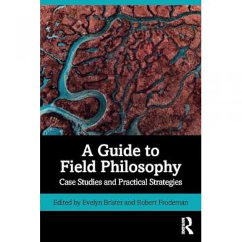 A Guide to Field Philosophy: Case Studies and Practical Strategies