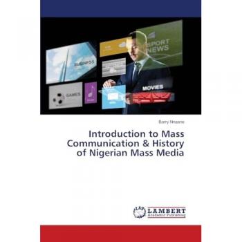 Introduction to Mass Communication & History of Nigerian Mass Media