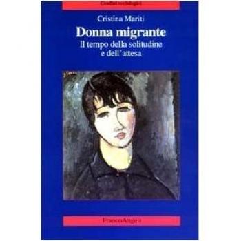 Donna migrante. Il tempo della solitudine e dell'attesa