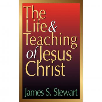 The life and teaching of jesus christ paperback