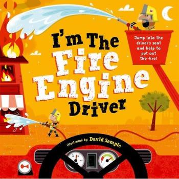 Im The Fire Engine Driver by Oxford Childrens Books