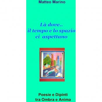 Là dove.. il tempo e lo spazio ci aspettano