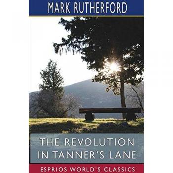 The Revolution in Tanner's Lane (Esprios Classics)