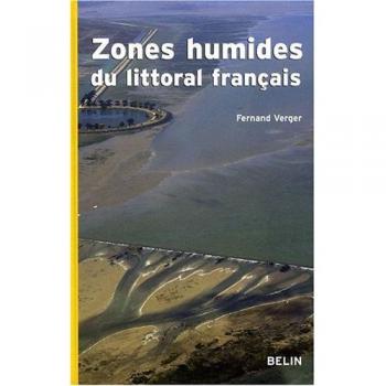 Zones humides du littoral français: Estuaires, deltas, marais et lagunes