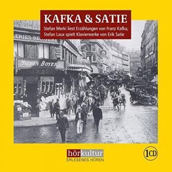 Kafka & Satie: Erzählungen und Klavierwerke
