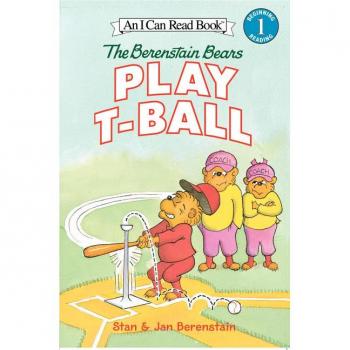 The Berenstain Bears Play T-Ball, by Jan Berenstain