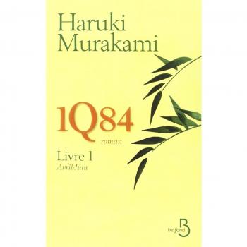 1Q84 Tome 1 : avril-juin