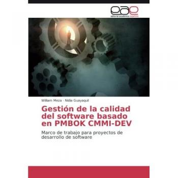 Gestión de la calidad del software basado en PMBOK CMMI-DEV: Marco de trabajo para proyectos de desarrollo de software