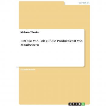 Einfluss von Lob auf die Produktivität von Mitarbeitern
