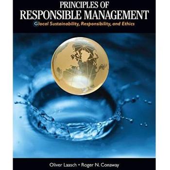 Principles of Responsible Management: Glocal Sustainability, Responsibility, and Ethics