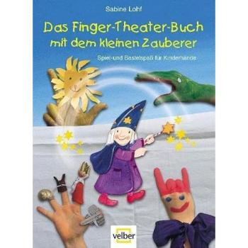 Das Finger-Theater-Buch mit dem kleinen Zauberer: Spiel