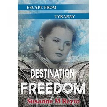 Reyto, Susanne M: Destination Freedom