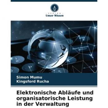 Elektronische Abläufe und organisatorische Leistung in der Verwaltung