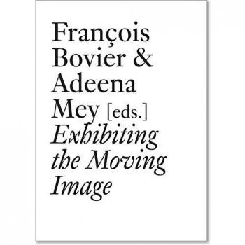 Exhibiting the Moving Image