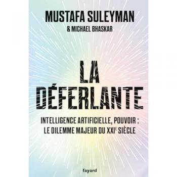 La Déferlante: Technologie, pouvoir et le dilemme majeur du XXIe siècle