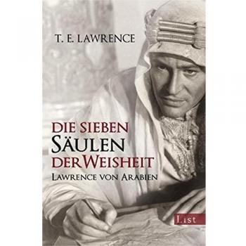 Die sieben Säulen der Weisheit: Lawrence von Arabien