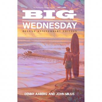 Big Wednesday Deluxe Anniversary Edition by John Milius