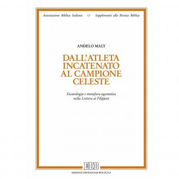 Dall'atleta incatenato al campione celeste. Escatologia e metafora agonistica nella Lettera ai Filippesi