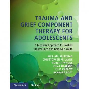 Trauma and Grief Component Therapy for Adolescents