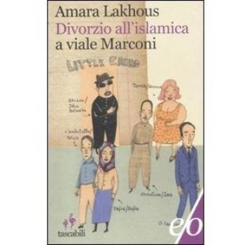 Amara Lakhous Divorzio All'Islamica A Viale Marconi