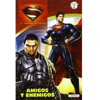 El Hombre de Acero. Amigos y Enemigos