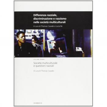 Differenza razziale, discriminazione e razzismo nelle società multiculturali. Società multiculturali e questioni razziali