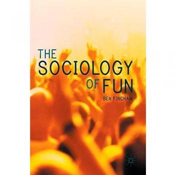The Sociology of Fun