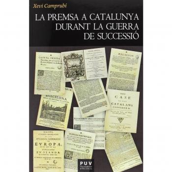La premsa a Catalunya durant la Guerra de Successió