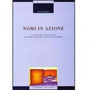 Nomi in azione. Il nome proprio nelle traduzioni dall'italiano al francese e dal francese all'italiano