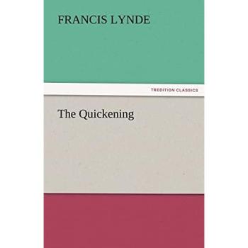 The Quickening (TREDITION CLASSICS)