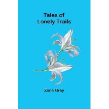 Tales of lonely trails