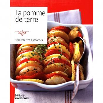 la pomme de terre ; 100 recettes épatantes