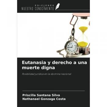 Santana Silva, Priscilla: Eutanasia y derecho a una muerte digna