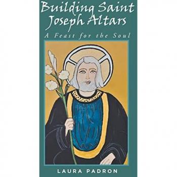 Building Saint Joseph Altars: A Feast for the Soul
