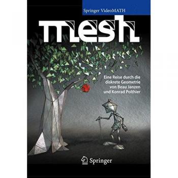 Mesh: Eine Reise Durch Die Diskrete Geometrie