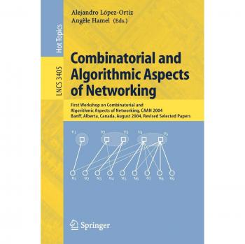 Combinatorial and Algorithmic Aspects of Networking