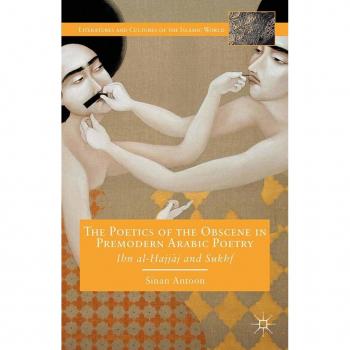 Vitalsource Technologies, Inc. Poetics Of The Obscene In Premodern Arabic Poetry