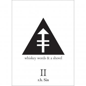 Whiskey Words & a Shovel II by R. H. Sin