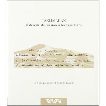 Taklimakan. Il deserto da cui non si torna indietro