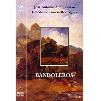 Bandoleros. Historias y leyendas románticas españolas (Tapa blanda).